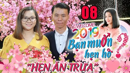 HẸN ĂN TRƯA #8 UNCUT  Nàng tự...
