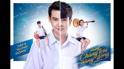 Tập 6 - Những Chàng Trai Năng...