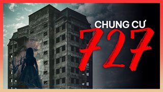 Bí ẩn về Chung cư 727 ở...