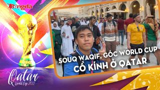 Souq Waqif, Góc World Cup Cổ Kính...