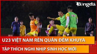 Cầu thủ U23 Việt Nam mướt...
