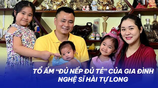 Tổ ấm đủ cả nếp cả tẻ...
