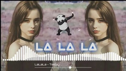 La La La (Remix) - DJ Teejay