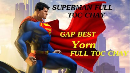 SUPERMAN Full Tốc Chạy GẶP BEST...