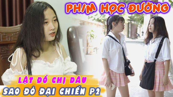 Sao Đỏ Đại Chiến Phần 2 - Kế Hoạch Lật Đổ Chị Dâu - Phim Học Đường Hài Hước  Tiv