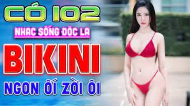 Lk Nhạc Sống Remix Hay Nhất 2023 - Người Mẫu Bikini Áo Tắm Cực Chất - Nhạc  Hay Tuyển Chọn Cực Chất